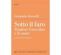 Sotto il faro. Tendere l'orecchio e il cuore