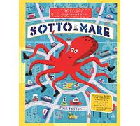 Sotto il mare. Missione esploratore. Ediz. a colori