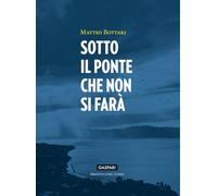Sotto il ponte che non si farà