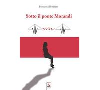 Sotto il ponte Morandi