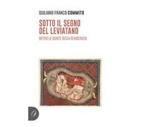 Sotto il segno del Leviatano. Dietro le quinte della democrazia