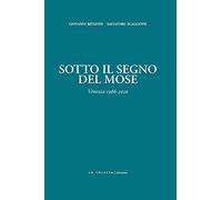 Sotto il segno del Mose. Venezia 1966-2020
