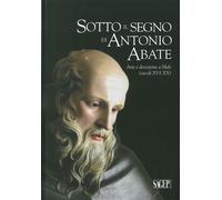 Sotto il segno di Antonio Abate. Arte e devozione a Mele (secoli XVI-XX)