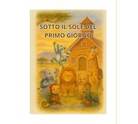 SOTTO IL SOLE DEL PRIMO GIORNO