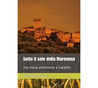 Sotto il sole della Maremma