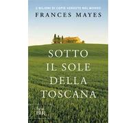 Sotto il sole della Toscana – Rizzoli Cucine