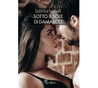 Sotto il sole di Damasco