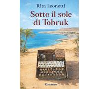 Sotto il sole di Tobruk