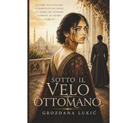 Sotto Il Velo Ottomano