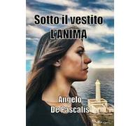 Sotto il vestito l'anima