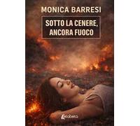 Sotto la cenere, ancora fuoco