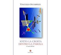 Sotto la crosta dentro la parola. Il canto dell'arte - [Edda Edizioni]