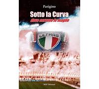 Sotto la curva dove corrono le maglie