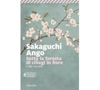 Sotto la foresta di ciliegi in fiore e altri racconti