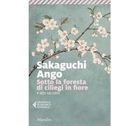Sotto la foresta di ciliegi in fiore e altri racconti