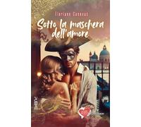 Sotto la maschera dell’amore: (Collana Un cuore per capello - PubMe)