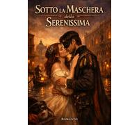 Sotto la Maschera della Serenissima
