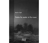 Sotto la notte si fa casa