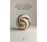 Sotto la pelle del mondo