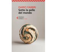 Sotto la pelle del mondo