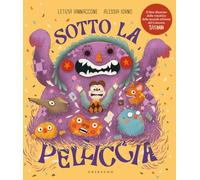 Sotto la pelliccia. Ediz. a colori