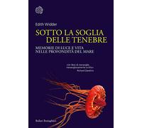 Sotto la soglia delle tenebre. Memorie di luce e vita nelle profondità del mare