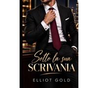 Sotto la sua scrivania: Una storia d’amore