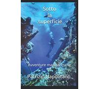 Sotto la superficie: Avventure marinaresche
