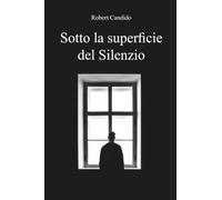 Sotto la superficie del Silenzio