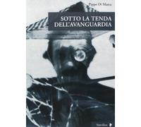 Sotto la tenda dell'avanguardia