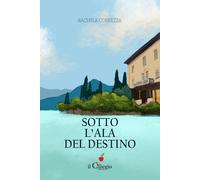 Sotto l'ala del destino - Coerezza Rachele