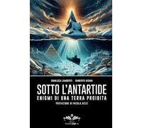 Sotto l'Antartide: Enigmi di una terra proibita: 1