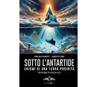 Sotto l'Antartide - Gianluca Lamberti e Umberto Visani