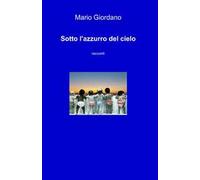 Sotto l'azzurro del cielo