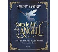 Sotto le ali degli angeli. Nuova ediz. Con 44 carte