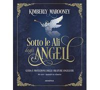 Sotto le ali degli angeli. Nuova ediz. Con 44 carte