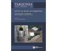 Sotto le mura di Tarquinia. Indagini nella necropoli delle Morre a Pian di Civita