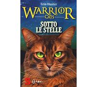 Sotto le stelle. Warrior cats