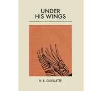 Sotto le sue ali: trovare rifugio in Dio attraverso decisioni di fiducia