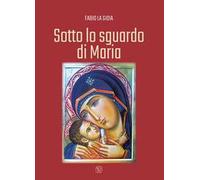 Sotto lo sguardo di Maria