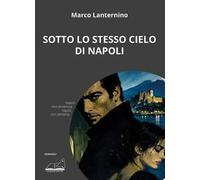 Sotto lo stesso cielo di Napoli