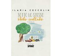 Sotto lo stesso stelo ciellato