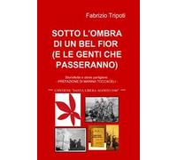 Sotto l'ombra di un bel fior (e le genti che passeranno)