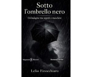 Sotto l'ombrello nero - [Gilgamesh Edizioni]