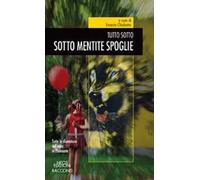 Sotto mentite spoglie. Tutto sotto