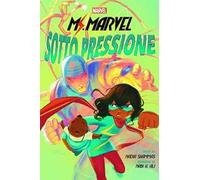 Sotto pressione. Ms. Marvel