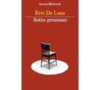 Sotto processo. Con «La parola contraria» e altri scritti civili