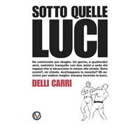 Sotto quelle luci. Ediz. illustrata