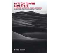 Sotto queste forme quasi infinite. La narrazione tra letteratura, filosofi...