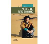 Sotto sotto tutto è perfetto